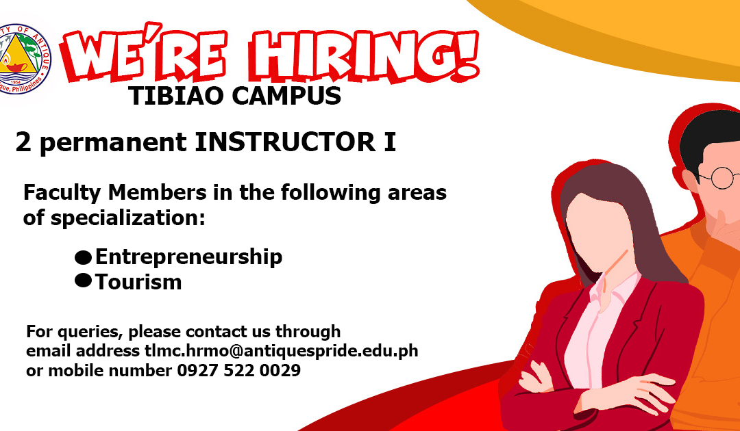 The University of Antique – Tibiao Campus is in need of the following: